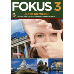 Język niemiecki Fokus 3 Podręcznik Szkoły ponadgimnazjalne WSIP